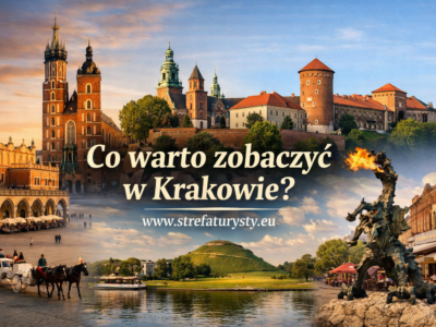 Co warto zobaczyć w Krakowie , www.strefaturysty.eu