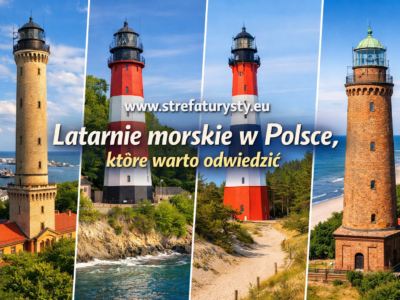 Latarnie morskie w Polsce, które warto odwiedzić – praktyczny poradnik dla turystów , www.strefaturysty.eu