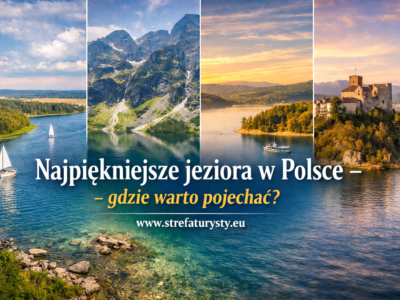 Najpiękniejsze jeziora w Polsce – gdzie warto pojechać , www.strefaturysty.eu