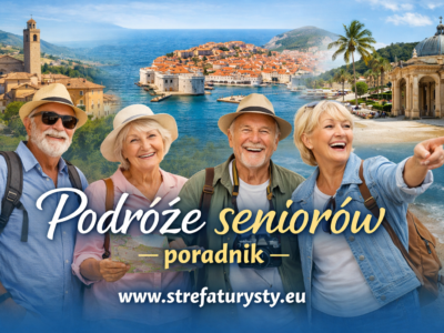 Podróże seniorów www.strefaturysty.eu