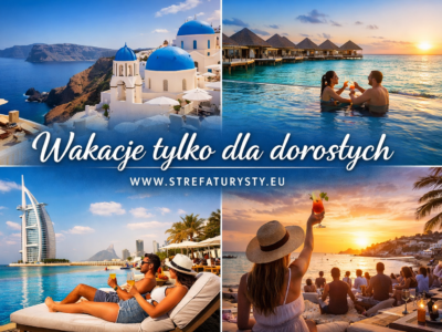 Wakacje tylko dla dorosłych www.strefaturysty.eu